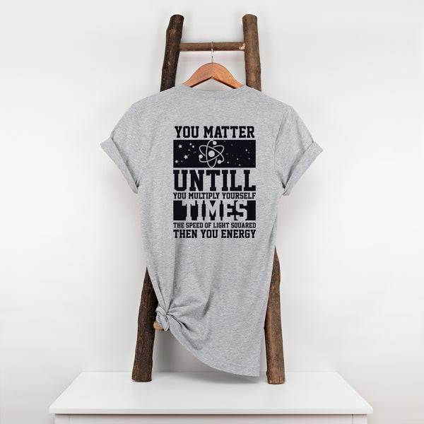 You Matter T-Shirt, Unisex