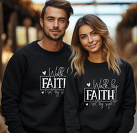 Walk by Faith Sweatshirt, Unisex