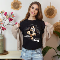 Live Is Short, Hug your Dog T-Shirt, Unisex