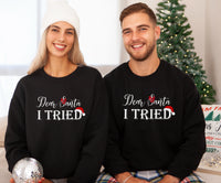 Dear Santa I Tried Sweatshirt, Unisex