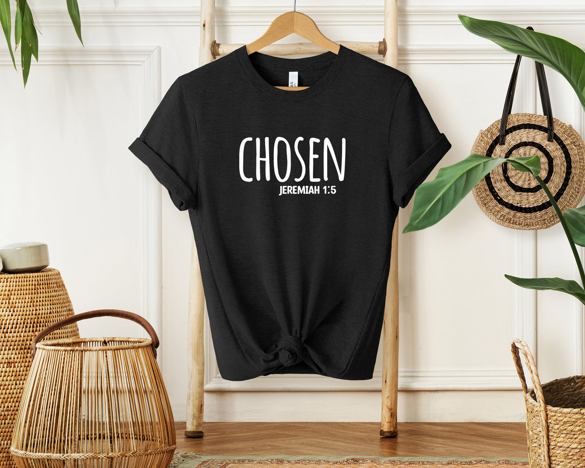 Chosen T-Shirt, Christian Message, Unisex