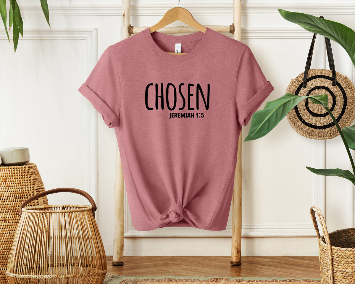 Chosen T-Shirt, Christian Message, Unisex