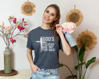 God's Children are NOT for Sale T-Shirt, Unisex