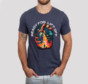 Ready for Lift Off T-Shirt, Unisex