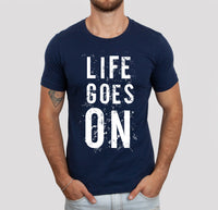 Life Goes On T-Shirt, Unisex