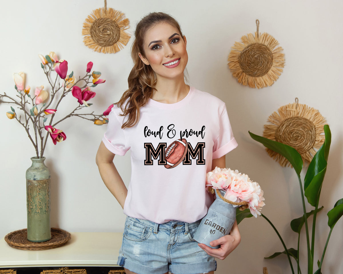 Loud and Proud Football Mom T-Shirt