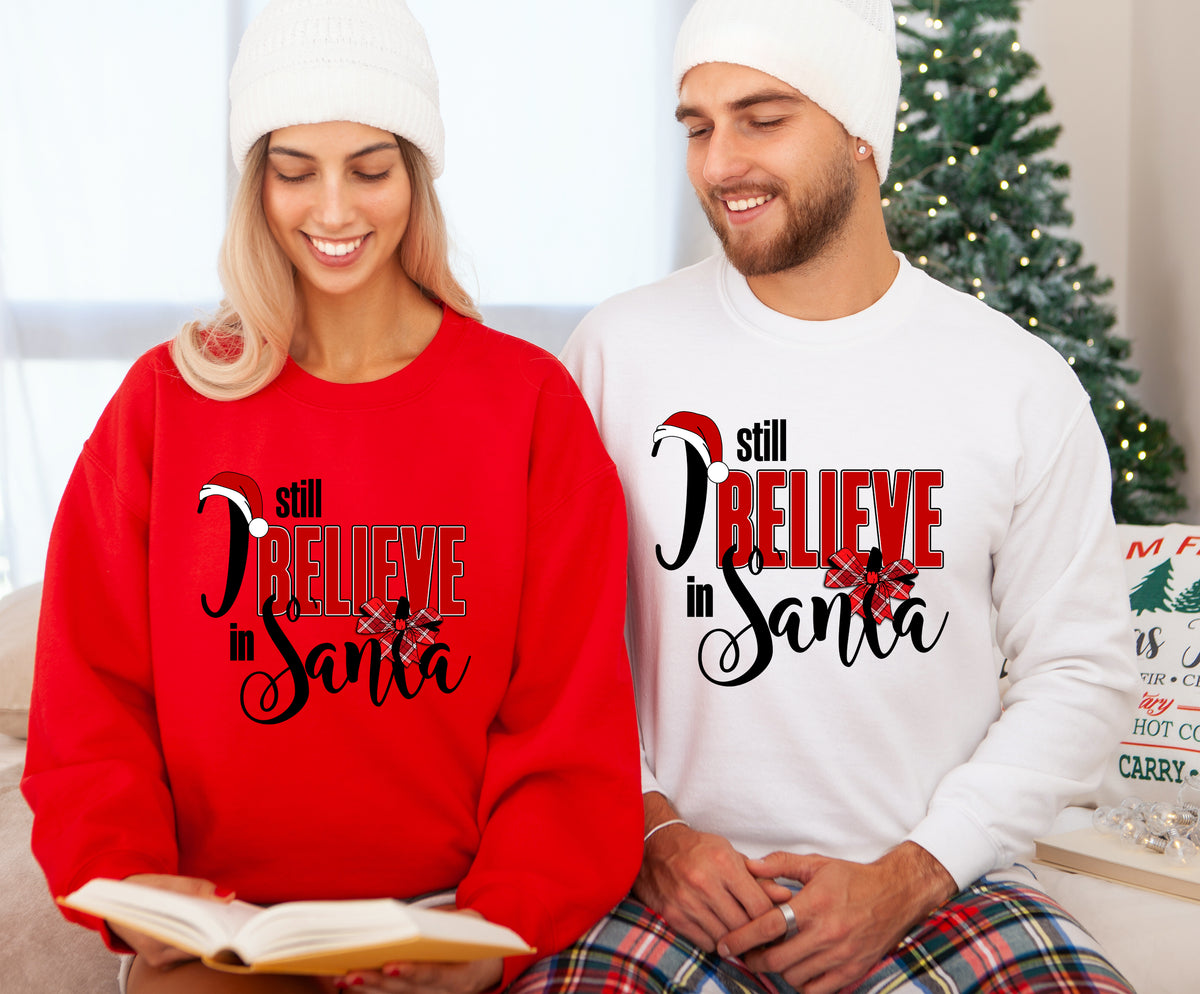 I Still Believe in Santa Sweatshirt,, Unisex