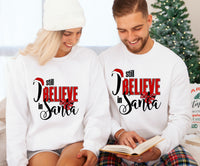 I Still Believe in Santa Sweatshirt,, Unisex