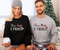 Dear Santa I Tried Sweatshirt, Unisex