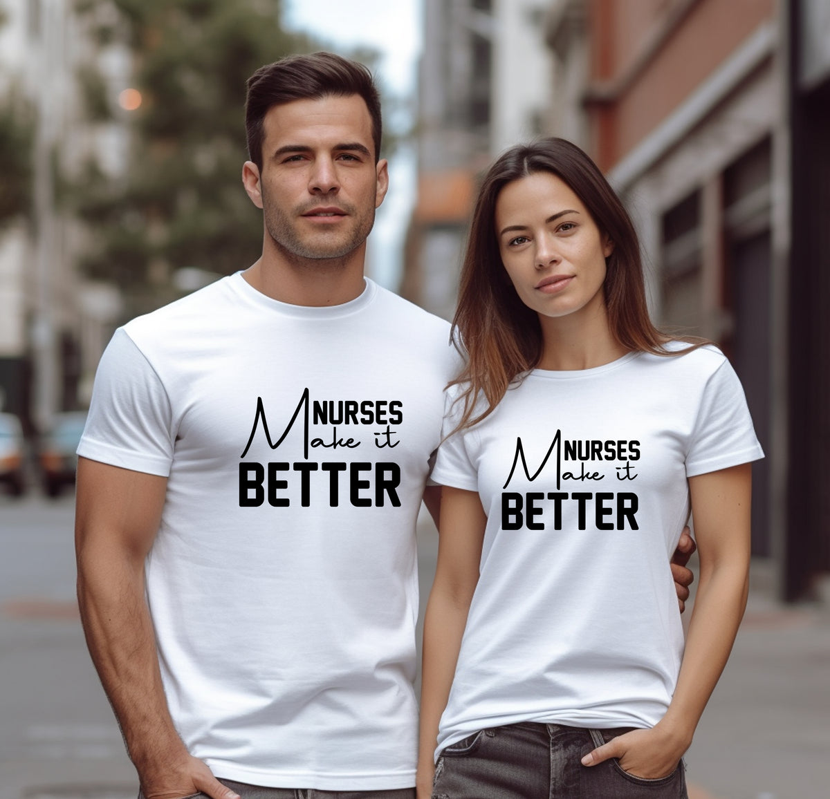 Nurses make it better T-Shirt, Unisex