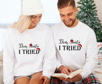 Dear Santa I Tried Sweatshirt, Unisex