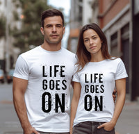 Life Goes On T-Shirt, Unisex